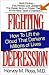 Books : Fighting Depression (ISBN number#0-87983-582-6)
