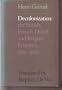 Decolonization: The British, French, Dutch, and Belgian Empires, 1919-1963