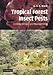 Tropical Forest Insect Pests: Ecology, Impact, and Management