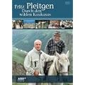 Fritz Pleitgen - Durch den wilden Kaukasus