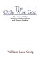 The Only Wise God: The Compatibility of Divine Foreknowledge & Human Freedom