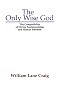 The Only Wise God: The Compatibility of Divine Foreknowledge and Human Freedom