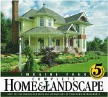 Imagine Your Complete Home & Landscape