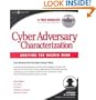 Cyber Adversary Characterization: Auditing the Hacker Mind