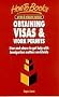 Obtaining Visas and Work Permits: How and Where to Obtain the Services of Immigration Lawyers and Consultants Worldwide (Living & working abroad)