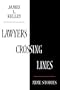 Lawyers Crossing Lines: Nine Stories