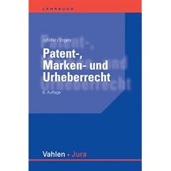 Patent-, Marken- und Urheberrecht: Leitfaden f�r Ausbildung und Praxis. Rechtsstand: Januar 2010