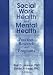 Social Work Health and Mental Health: Practice, Research and Programs