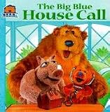 The Big Blue House Call (Bear in the Big Blue House (Paperback Simon & Schuster))