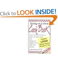 Dining on a Dime Cook Book: 1000 Money Saving Recipes and Tips