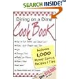 Dining on a Dime Cook Book: 1000 Money Saving Recipes and Tips by Tawra Jean Kellam and Jill Cooper