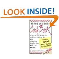Dining on a Dime Cook Book: 1000 Money Saving Recipes and Tips by  Tawra Jean Kellam and Jill Cooper