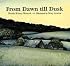 From Dawn till Dusk
