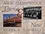 New Hampshire Then and Now: Historical and Contemporary Photographs of the Granite State from 1840 to 2005