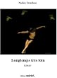 Longtemps tr�s loin