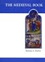 The Medieval Book: Illustrated from the Beinecke Rare Book and Manuscript Library (MART: The Medieval Academy Reprints for Teaching)