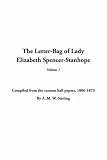 Cover of The Letter-Bag of Lady Elizabeth Spencer-Stanhope, V1 by  141426030X