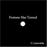 Fortune Has Turned (US Import) - Anne T. Horvath (violin), Missy Hydock (viola), Christina M. Coletta (cello), Robert Garcia (horn), Chris Lastovicka (piano), Kimberly Tobola (soprano), Diana Cataldi (mezzo-soprano), Laura Backley (contralto), Damon Gray (cello), Cynthia Katsarelis (conductor), Katrin St. Clair (violin), Lara Theilmann-Messerly (violin), Tom Guth (cello), Heidi Mausbach (cello), Kristen Johns (horn), Kenneth Woods (cello) Eric Bates (violin)
