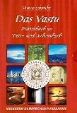 Das Vastu. Praxisbuch mit Test- und Arbeitsbuch