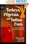 Turkeys, Pilgrims, and Indian Corn: The Story of the Thanksgiving Symbols