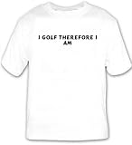 I golf therefore I am T-shirt