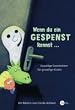 Wenn du ein Gespenst kennst ... Gruselige Geschichten f�r gruselige Kinder