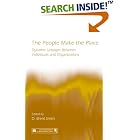 Click here to buy The People Make the Place: Exploring Dynamic Linkages Between... by  D. Brent Smith.
