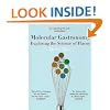Molecular Gastronomy: Exploring the Science of Flavor (Arts and Traditions of the Table: Perspectives on Culinary History)