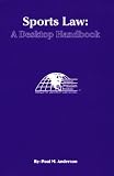 Sports Law : A Desktop Handbook