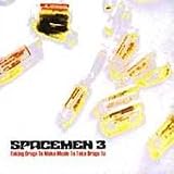 Taking Drugs to Make Music to Take Drugs To by Spacemen 3