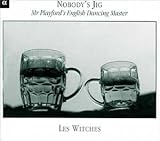 Nobody's Jig: Mr Playford's English Dancing Master