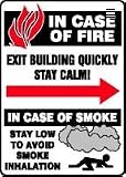 IN CASE OF FIRE EXIT BUILDING QUICKLY STAY CALM! IN CASE OF SMOKE STAY LOW TO AVOID SMOKE INHALATION (ARROW RIGHT) (W/GRAPHIC) 14