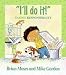 I'll Do It!: Learning About Responsibility: Taking Responsibility (Values)