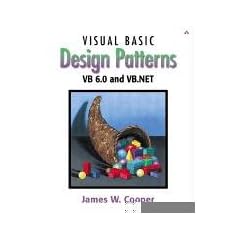 Visual Basic Design Patterns - VB 6.0 and VB.NET: VB 6.0 and V.NET