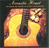 Acoustic Heart: Acoustic Guitar Masters