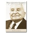 Mises and Austrian Economics: A Personal View by Ron Paul