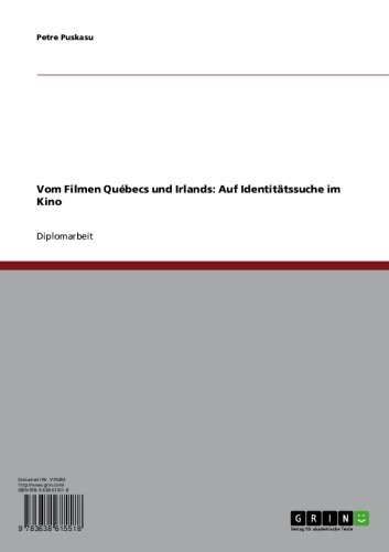 Vom Filmen Québecs und Irlands: Auf Identitätssuche im Kino (German Edition)