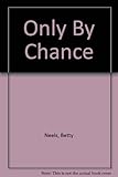 Only by chance