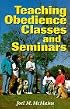 Teaching Obedience Classes and Seminars