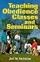 Teaching Obedience Classes and Seminars