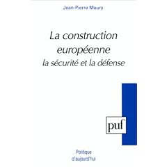 La construction europ�enne, la s�curit� et la d�fense