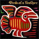 BIRDS OF A FEATHER by  Birds of a Feather 