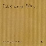 Various Artists: Folk But Not Folk