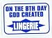 ON THE 8TH DAY GOD CREATED LINGERIE Long Sleeve T-Shirt (Various Colors Available)