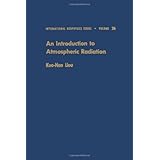 an introduction to atmospheric radiation international geophysics