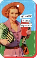 of course it buys happiness Keychain by anne taintor