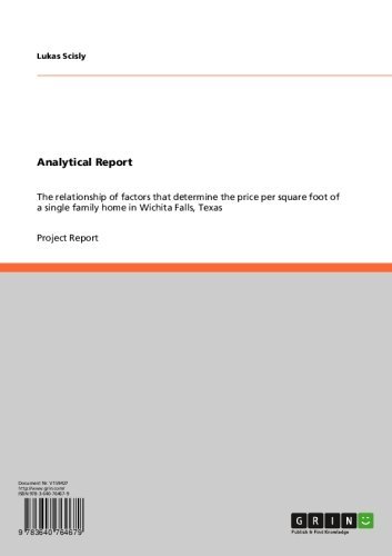 Analytical Report: The relationship of factors that determine the price per square foot of a single family home in Wichita Falls, Texas