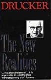 The new realities : in government and politics,in economy and business,in society and in world view