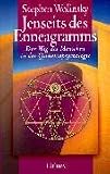 Jenseits des Enneagramms: Der Weg des Menschen in der Quantenpsychologie