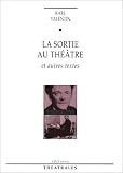 La sortie au th��tre et autres textes